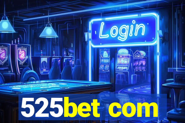 525bet com